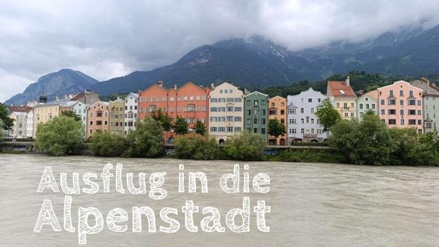 Innsbruck with children: Experience report and excursion tips