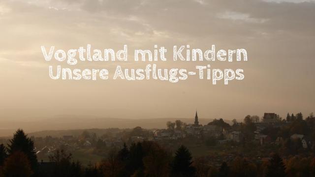 Excursion destinations in the Vogtland: 8 tips for children