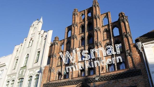 Wismar with children: Exploring with our Baltic Sea travel guide for families