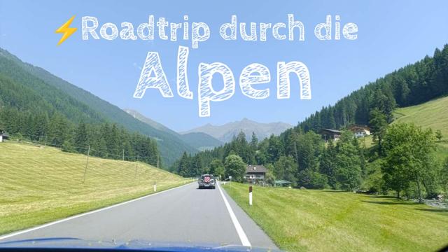 Alpine road trip with electric car: Through Bavaria, Austria, South Tyrol