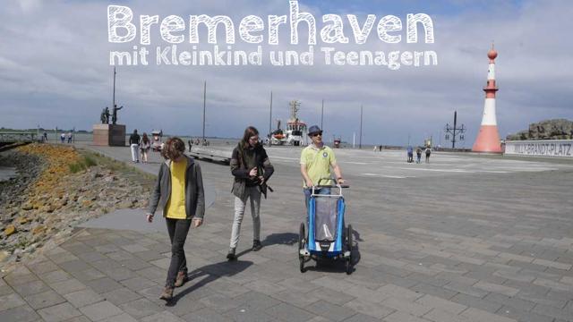 Bremerhaven: Family trip with toddler and teenagers